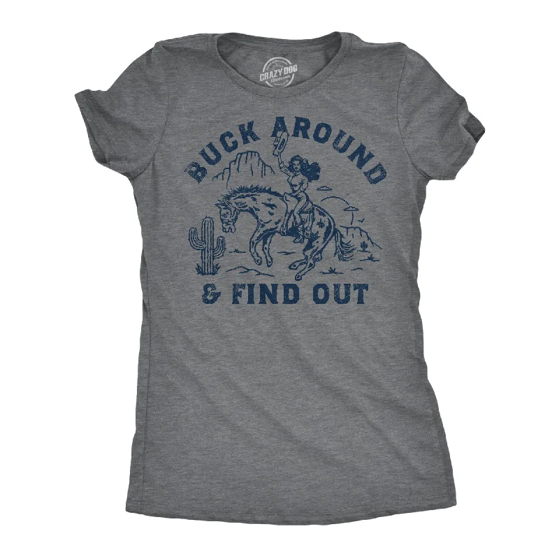 Buck Around And Find Out Women's T Shirt