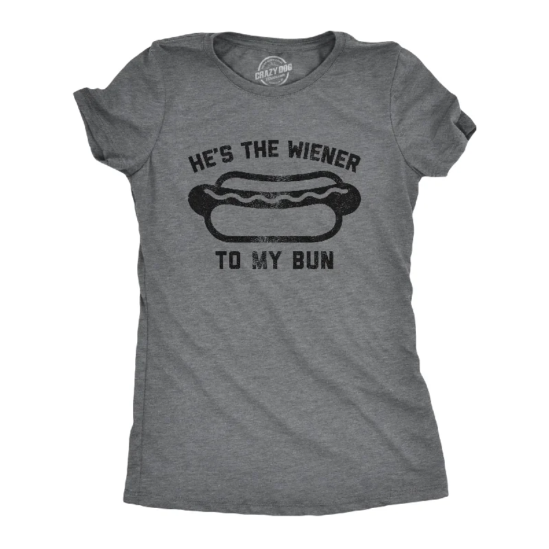 He's The Wiener To My Bun Women's T Shirt