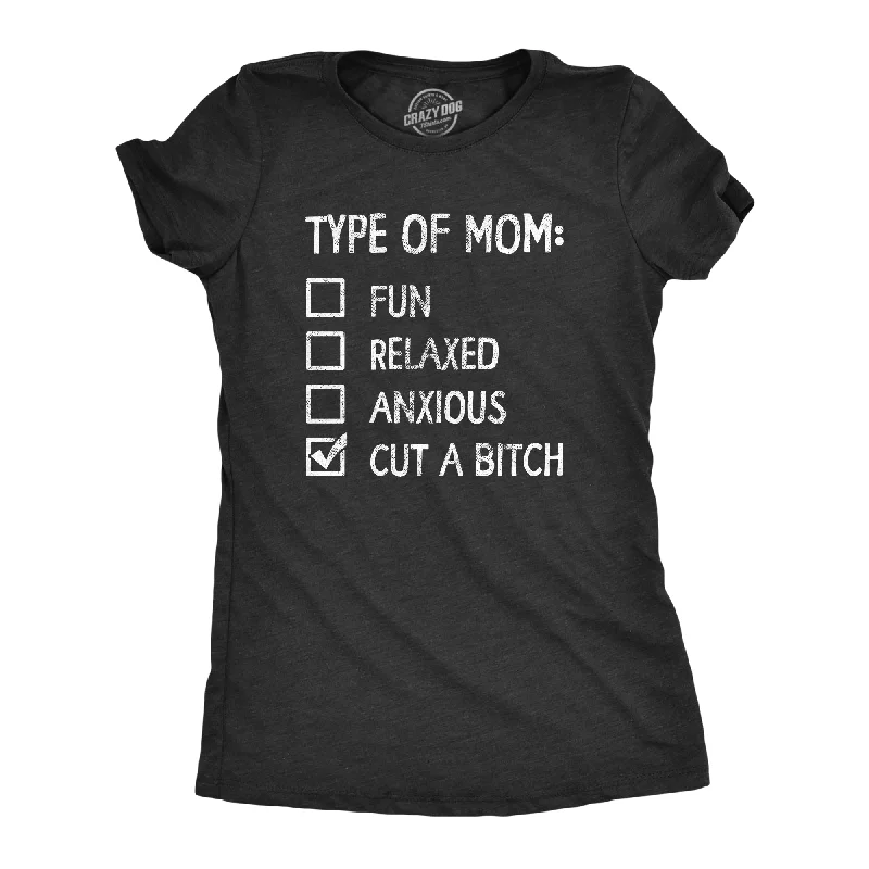 Type Of Mom Cut A Bitch Women's T Shirt